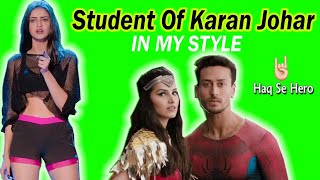 In My Style Student Of The Year 2 Full Movie Tiger Shroff, Tara, Ananya - Haq Se Hero