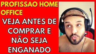 HOME OFFICE LUCRATIVO NÃO E DINHEIRO FACIL! funciona? e bom? Home Office Lucrativo da dinheiro?