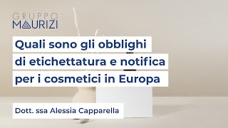 Quali sono gli obblighi di etichettatura e notifica per i cosmetici in Europa