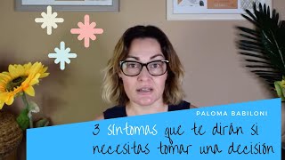 📊3 síntomas que te ayudarán a identificar si necesitas tomar una decisión✅