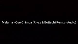 Maluma - Qué Chimba (Rivaz & Botteghi Remix - Audio)