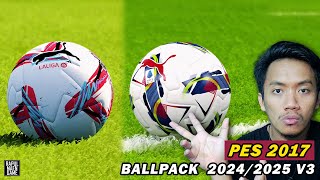 PES 2017 NEW BALLPACK SEASON 2024/2025 V3 by JDPROUZ - PES 2017 PC GAME - PES 2017 INDONESIA