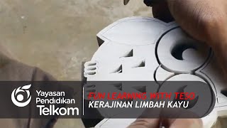 Buat Prakarya dari Limbah Kayu? Wow! | TESO