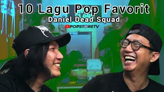 10 LAGU POP FAVORIT DANIEL DEADSQUAD