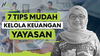 7 Tips Mudah Kelola Keuangan Yayasan