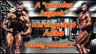 ‬CSENDES BAJNOK - Kerékgyártó Ádám és Oszlár István | Vendég Podcast 2. | °°° Team Oszlár °°°