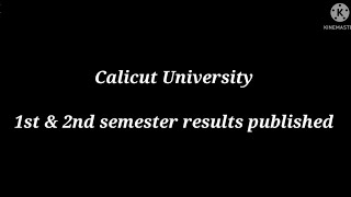 Calicut University 1st & 2nd semester results published