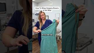 How To Wrap Surgery Gowns In Vet Med #shorts