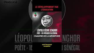 SENGHOR : LE DÉVELOPPEMENT PAR L'ÉDUCATION