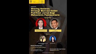 Sharing Session: Strategi Mencari Outlet Publikasi Jurnal bagi Mahasiswa Pascasarjana