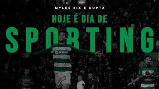 MYLES 6IX - HOJE É DIA DE SPORTING