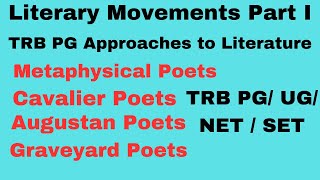 Literary Movements Part I(PG TRB )Metaphysical  |Cavalier Poets| Augustan Poets| Graveyard Poets