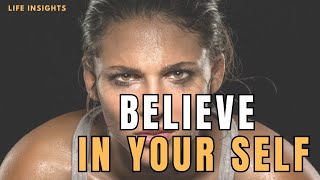 BELIEVE IN YOUR SELF - MOTIVATION SPEECH