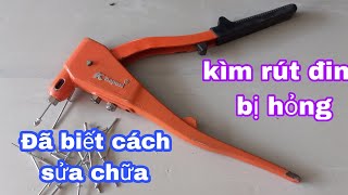 Kìm rút đinh bị hỏng ĐÃ BIẾT CÁCH SỬA CHỮA