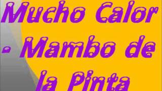 Mucho Calor - Mambo de la Pinta