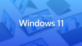 Windows 11 – Windows 11 PRO – rewolucja czy ewolucja?