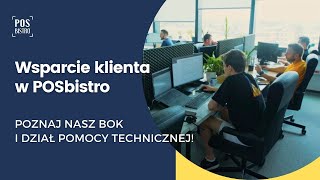 Wsparcie klienta w POSbistro - poznaj nasz BOK i dział pomocy technicznej!