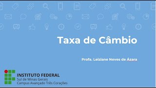 Vídeo Aula - Taxa de Câmbio