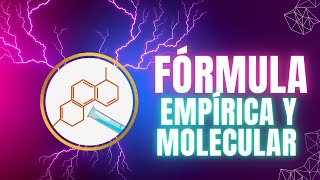 Química General - 7 - Fórmula Empírica y Molecular