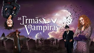 Filme As Irmãs Vampiras (2012) Dublado Completo Original Especial De Dia Das Bruxas