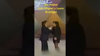 Sin Hablar. Luis Miguel y Laura Branigan