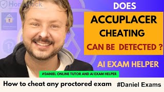 Does ACCUPLACER detect cheating    ?