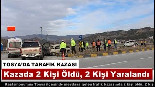 TOSYA’DA TARAFİK KAZASI 2 ÖLÜ, 2 YARALI