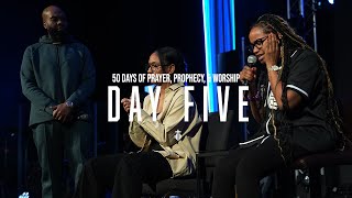 50 DAYS OF PRAYER, PROPHECY, & WORSHIP | DAY FIVE