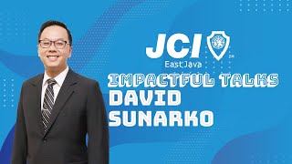 "Collaborate to Elevate" David Sunarko| Impactful Talk JCI East Java