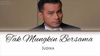 "JUDIKA - TAK MUNGKIN BERSAMA" Color Coded Lyrics(Lirik) sub INDONESIAN - ENGLISH