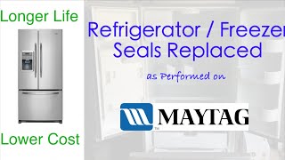 Maytag Whirlpool Refrigerator Door Seals Replaced in Fridge and Freezer