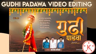 gudi padwa video editing,gudi padwa video editing in kinemaster,gudi padwa banner editing