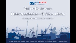 Digitale Veranstaltung Seaports of Niedersachsen - Aufzeichnung 06. Juli 2021