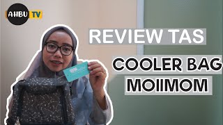 REVIEW TAS COOLER BAG MOIIMOM - PENDINGIN ASI ASIP