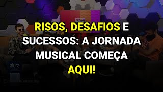 Risos, desafios e sucessos: a jornada musical começa aqui!