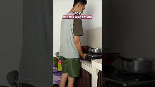 Ketika masak air diantara kita tidak ada yang sama #pov #suami #comedy #viralvideo