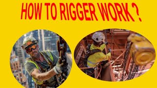 How To Rigger Work? Rigger Work In Oil And Gas