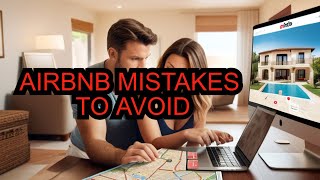 Avoid These Mistakes When Searching for an Amazing Airbnb