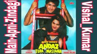 Andaz Tera Mastana Hindimp3.Mobi Songs Main Apni Zindagi DjVSL Kumar