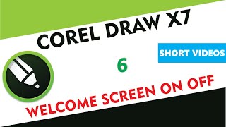 Welcome Screen Off or ON - Corel Draw X7/X9 - Tutorial 6 - Short Videos