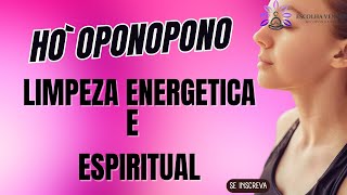 HO’OPONOPONO LIMPEZA ENERGÉTICA E ESPIRITUAL