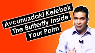 Avcunuzdaki Kelebek - The Butterfly Inside Your Palm  - Ahmet Şerif İzgören ( English Subtitles )