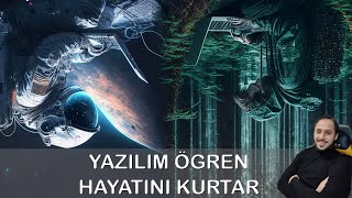 Yazılım Öğren Hayatını Kurtar