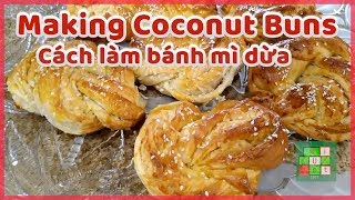 😋 Making the Most Delicious Coconut Buns | Cách làm bánh mì dừa ngon nhất - Tập #250