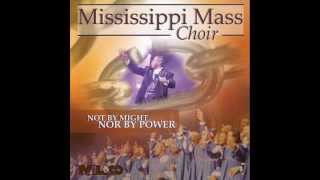 I'm Still Here by the Mississippi Mass Choir featuring Rev. Milton Biggham