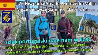 #26 - Nasze pierwsze Camino - szlak portugalski - dzień 3 i 4