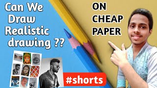 #shorts Can we draw on cheap paper ?? | Realistic drawing | Shorts  | Rahul Art Academy | #ytshorts