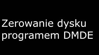 Zerowanie dysku programem DMDE