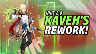 Oh My God, I'm Blooming! KAVEH REWORK! | Genshin Unit 2.0 Episode 4