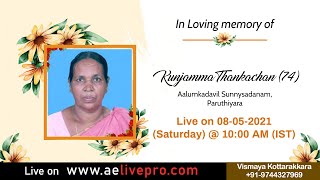 Funeral Service: Kunjamma Thankachan (74), Aalumkadavil Sunnysadanam, Paruthiyara